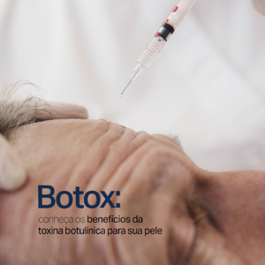 Sumaya Máttar Dermatologista - Botox: Toxina Botulínica, benefícios para sua pele