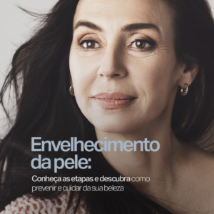 Sumaya Máttar Dermatologista Juiz de Fora - Envelhecimento da pele